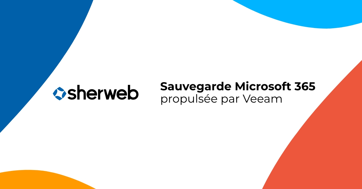 Sherweb lance une nouvelle solution de sauvegarde Microsoft 365 propulsée par Veeam
