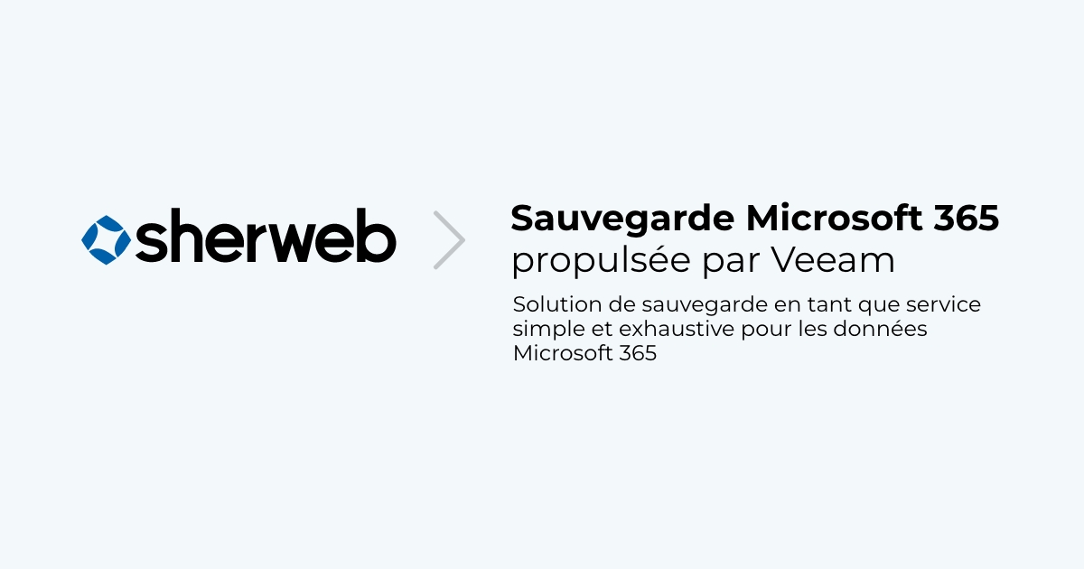 Sauvegarde Microsoft 365 propulsée par Veeam